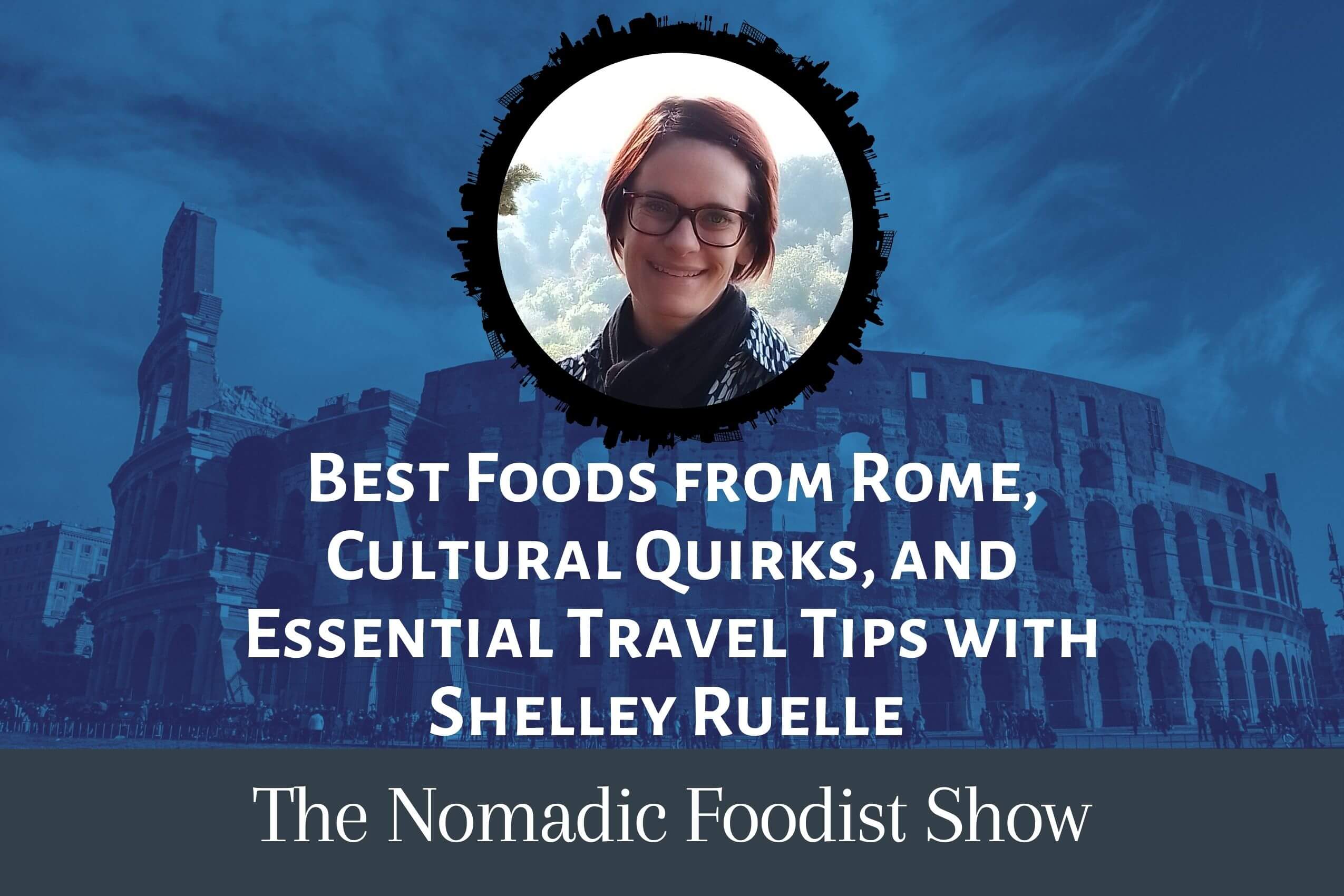 interview with shelley ruelle about rome