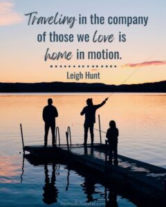 55 Family Vacation Quotes To Inspire Your Next Family Trip Nomadic