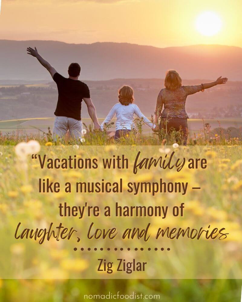 55 Family Vacation Quotes To Inspire Your Next Family Trip Nomadic 